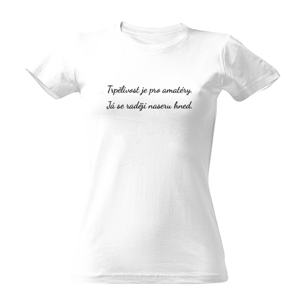 Trpělivost je pro amatéry 