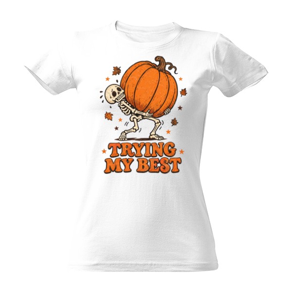 T-shirt Trying My Best – snažím se, fakt