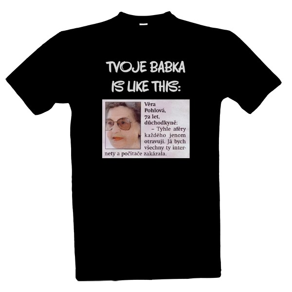Tričko s potiskem Tvoje babka