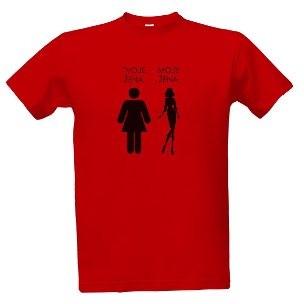 Tričko s potiskem Tvoje žena, moje žena