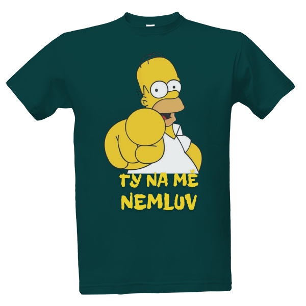 Tričko s potiskem Ty na me nemluv Homer