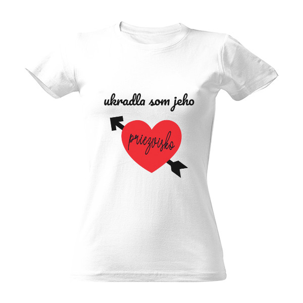 Tričko s potiskem ukradla som jeho priezvisko