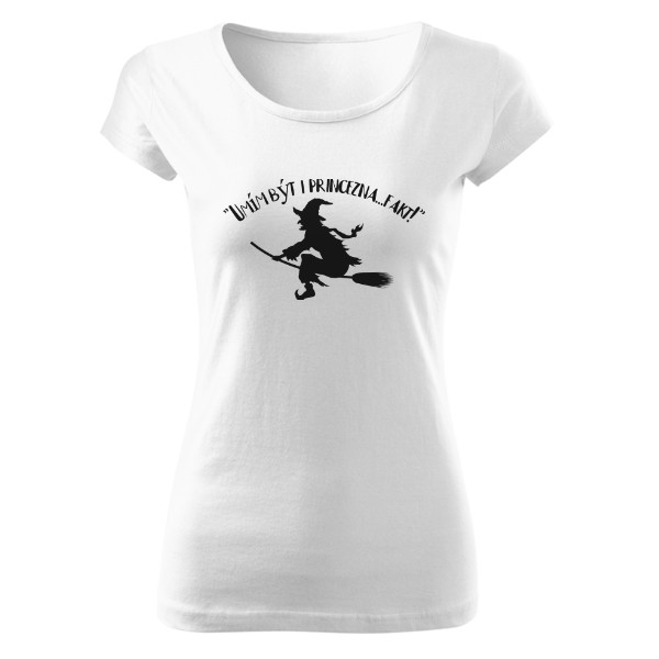 Tričko s potiskem Umím být i princezna! Fakt!
