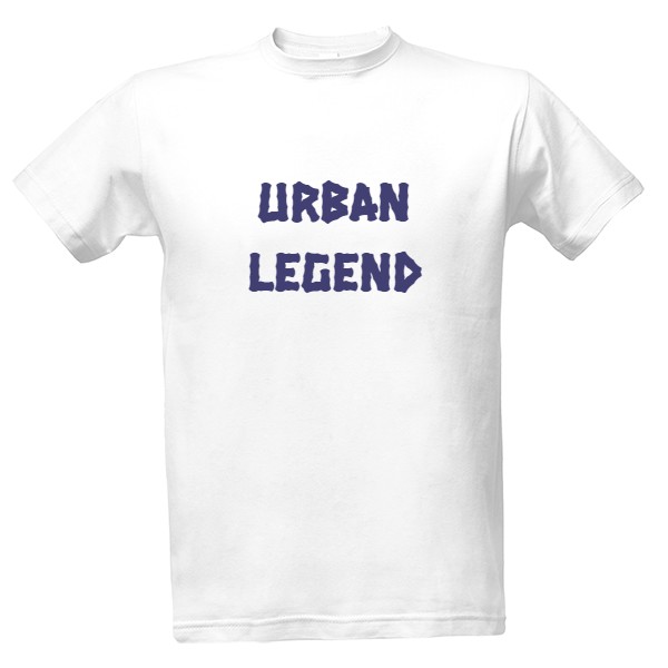 Tričko s potiskem Urban legend