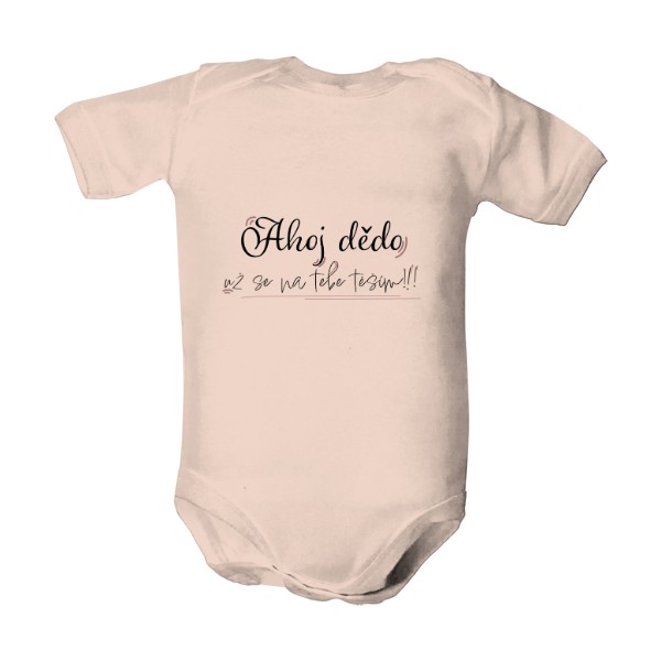 Dětské body  s potiskem Ahoj dědo už se na tebe těším