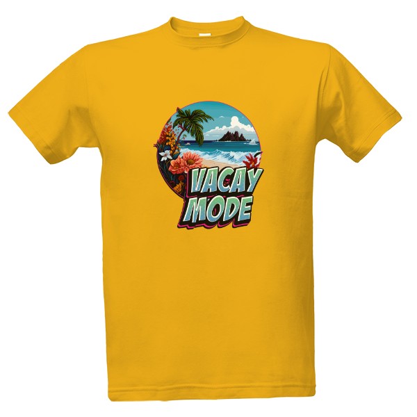Vacay mode, hurá na dovolenou T-shirt