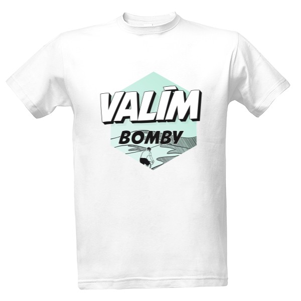 Tričko s potiskem Valím bomby ČR