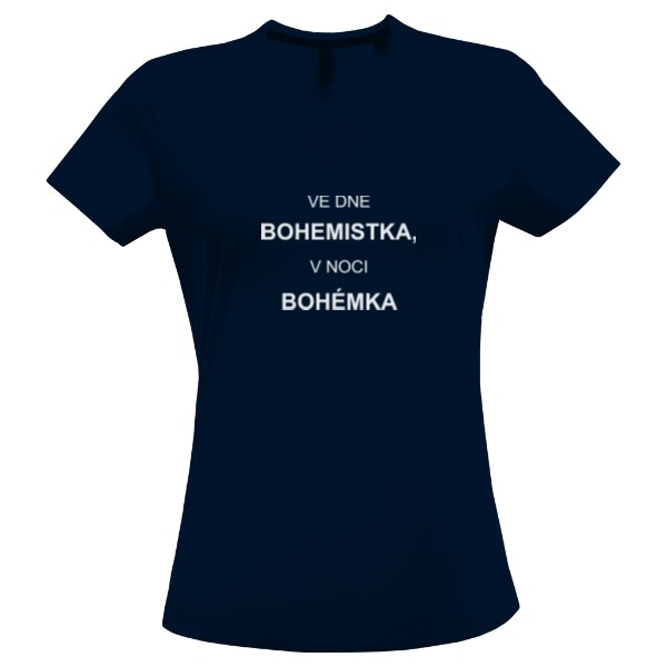 Tričko s potlačou Ve dne bohemistka, v noci bohémka (dámské tričko)