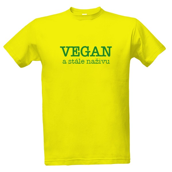 Tričko s potiskem Vegan a stále naživu
