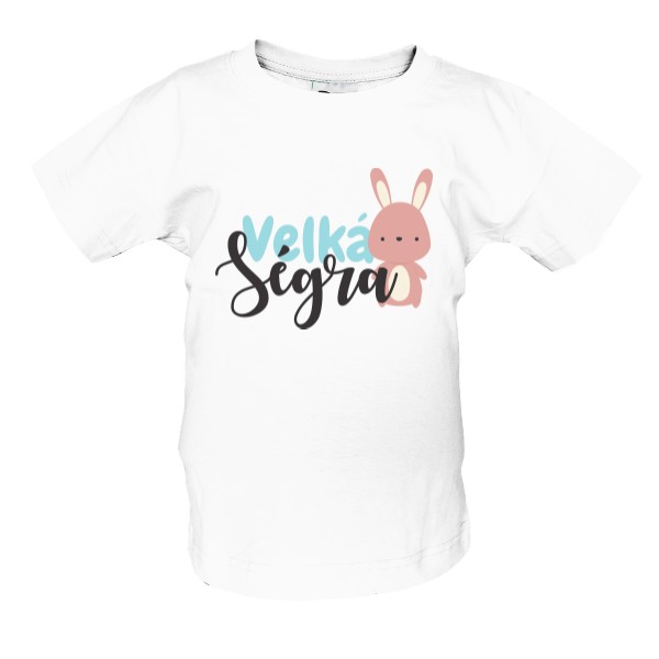 Tričko s potlačou Velká ségra