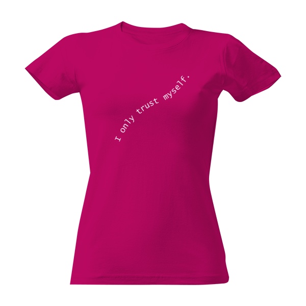 Tričko s potiskem Věřím pouze sám sobě