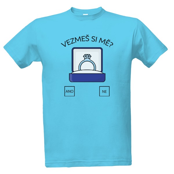 Tričko s potiskem Vezmeš si mě ano a ne