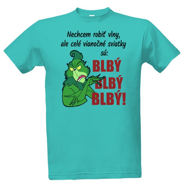 Tričko s potlačou Vianoce sú blbý