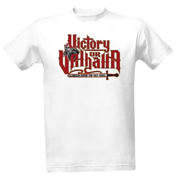 Tričko s potiskem Viking-Victory Or Valhalla Color design