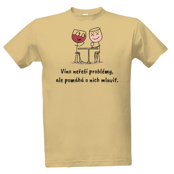Tričko s potiskem Víno neřeší problémy – ale pomáhá o nich mluvit
