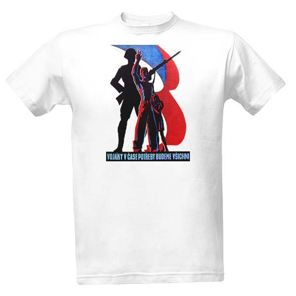 T-shirt Vojáky v čas potřeby budeme všichni!