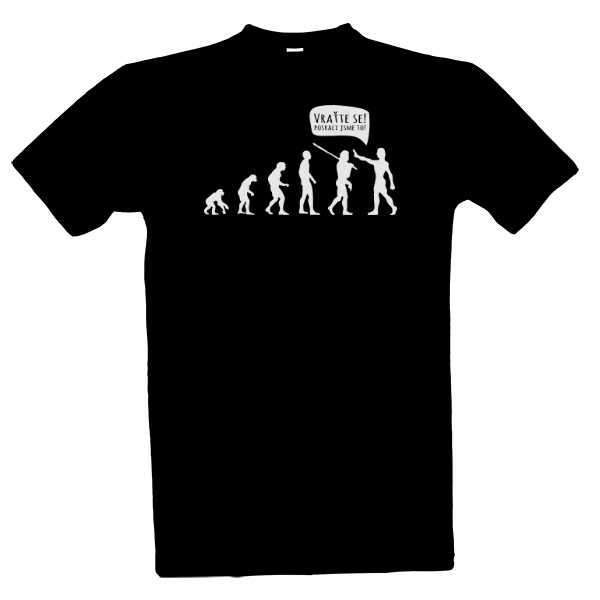 Tričko s potiskem Vraťte se!  Posrali jsme to! Evoluce