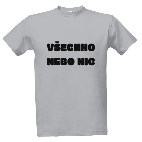 VŠECHNO NEBO NIC