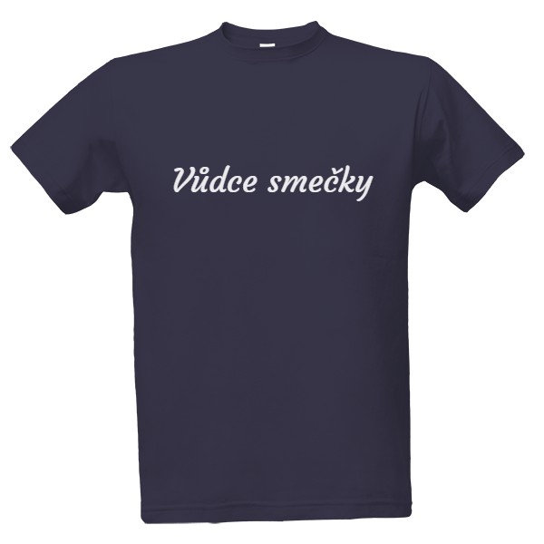 Tričko s potiskem VŮDCE SMEČKY
