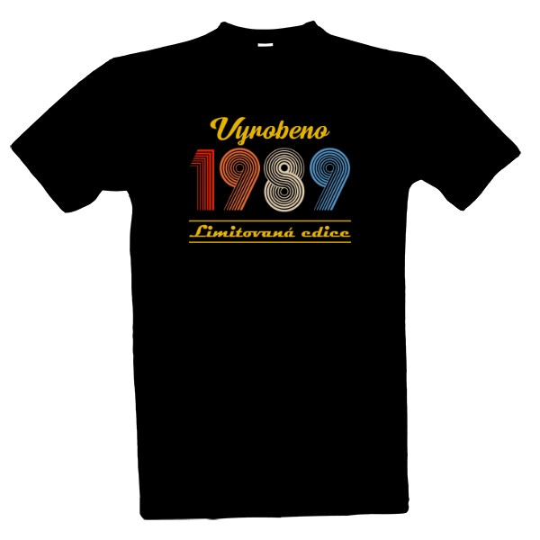 Tričko s potiskem Vyrobeno 1989 - Limitovaná edice