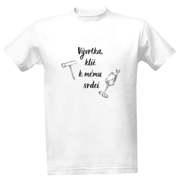 Tričko s potiskem Vývrtka, klíč k mému srdci