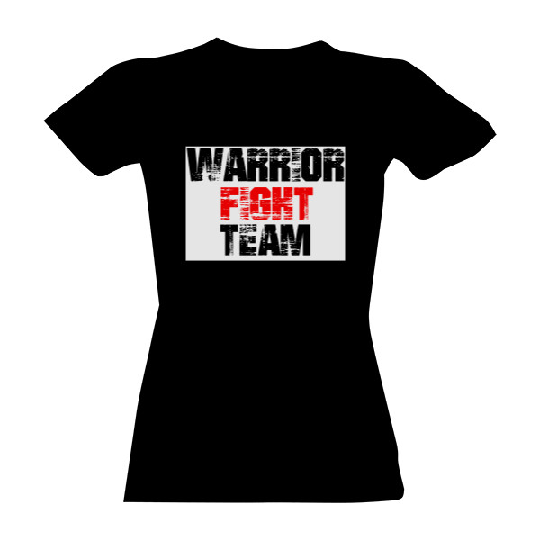 Tričko s potiskem Warrior fight team