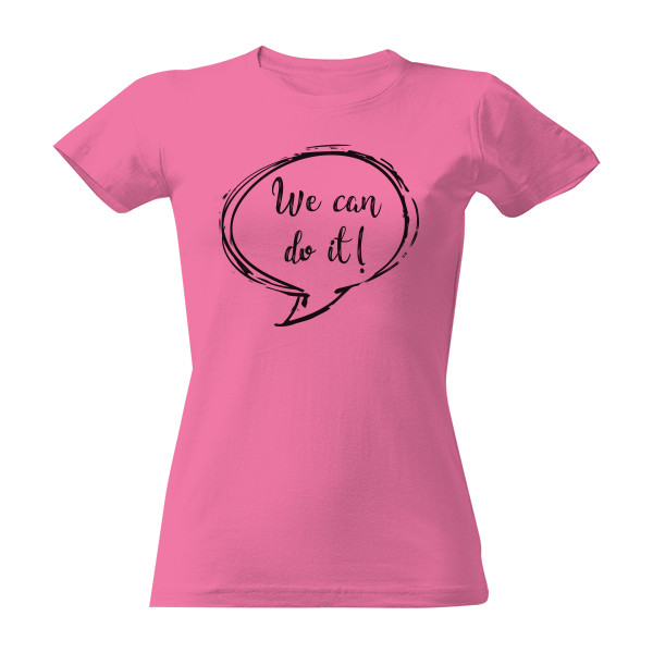 Tričko s potiskem We can do it!