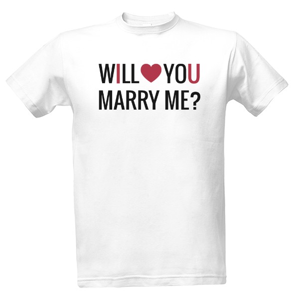 Tričko s potlačou Will you marry me