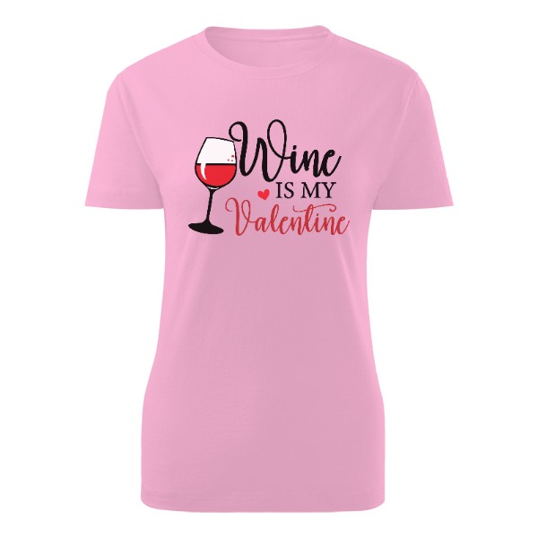 Tričko s potlačou Wine is my Valentine