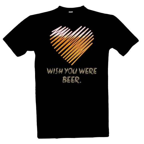 wish you were beer T-shirt
