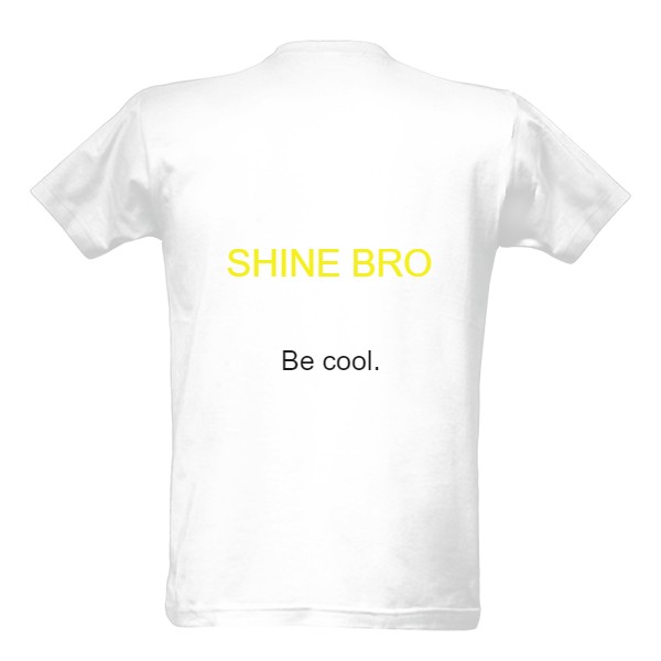 SHINE BRO