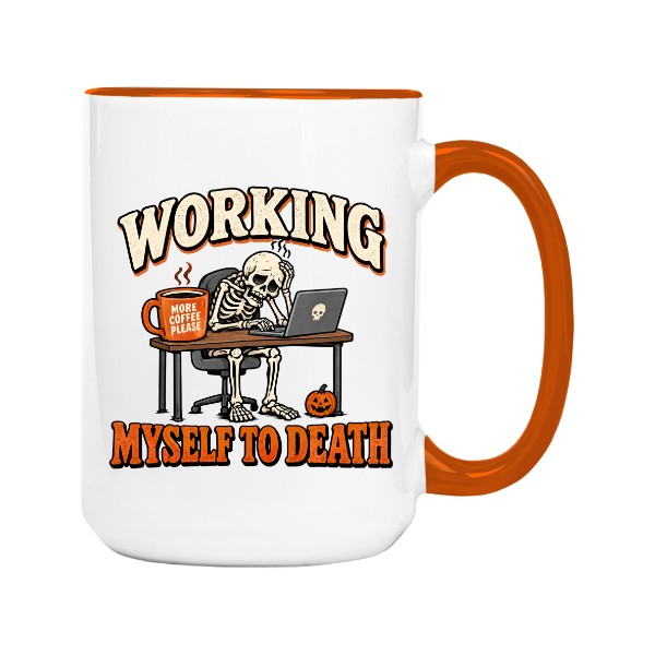 Mug big colourful Working Myself To Death – Office Coffee