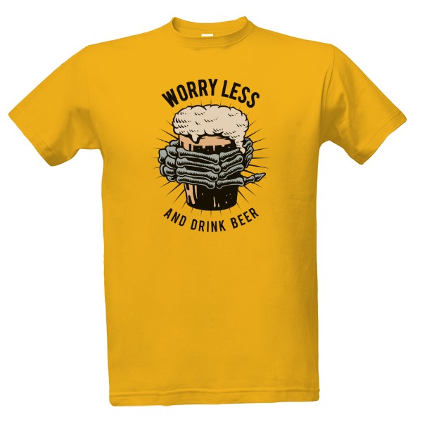 Tričko s potiskem Worry less drink beer