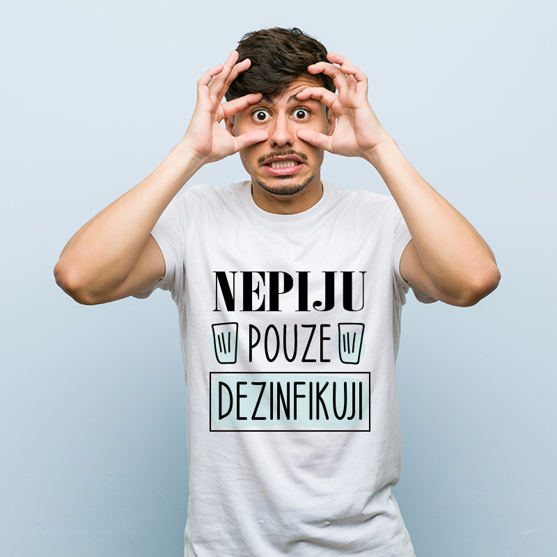 Tričko s potiskem Nepiju, pouze dezinfikuji