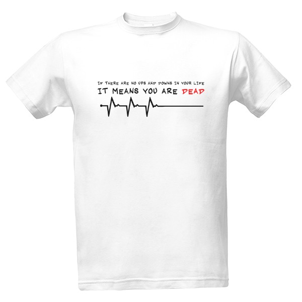Tričko s potiskem You are dead