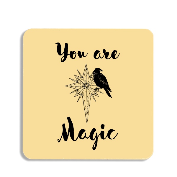 Podtácek  s potiskem You are Magic podtácky