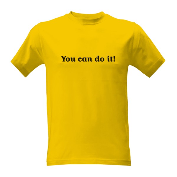 Tričko s potiskem You can do it! Ty to dokážeš!