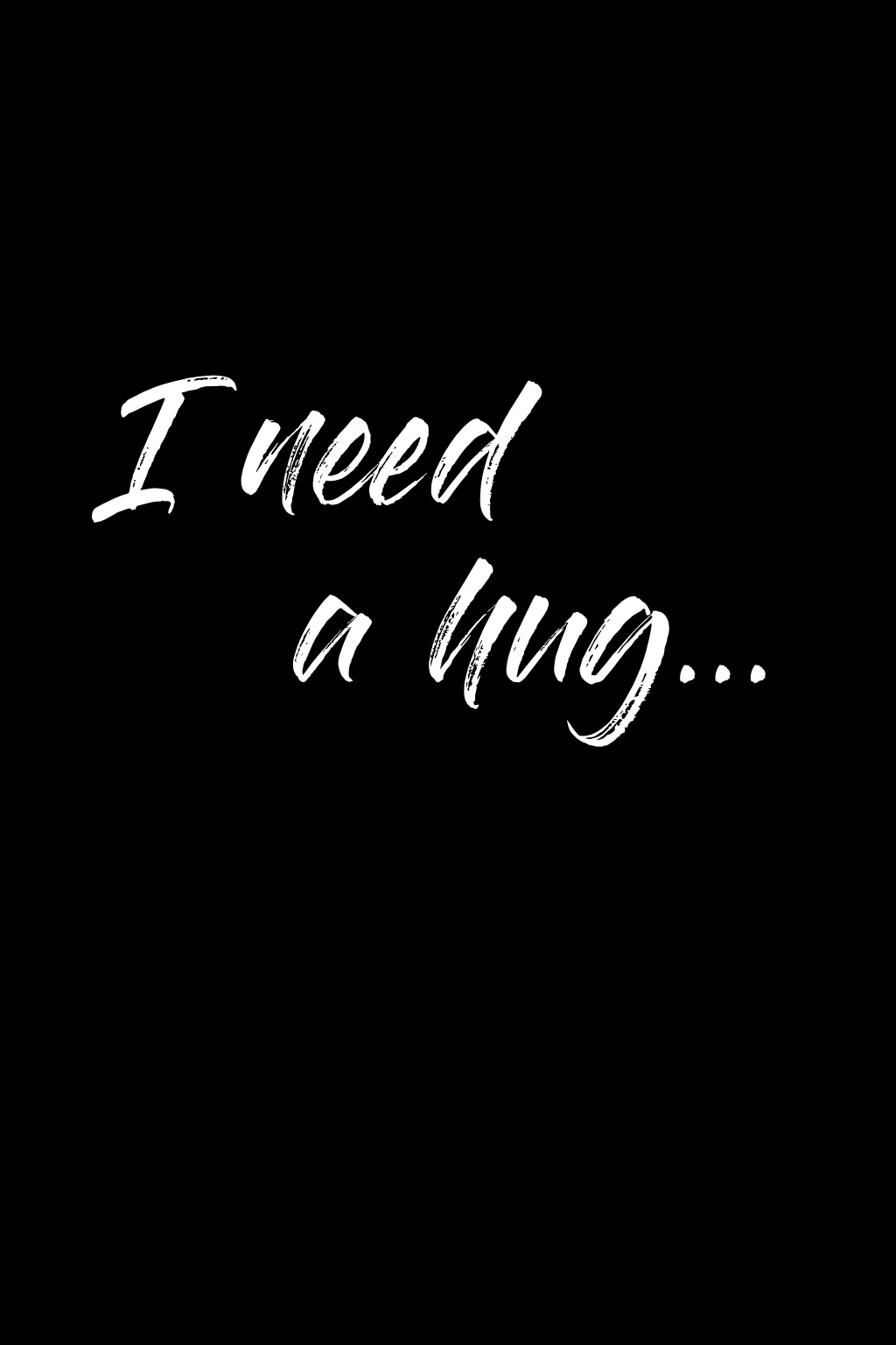 Tričko s potiskem I need a hug... - bílá