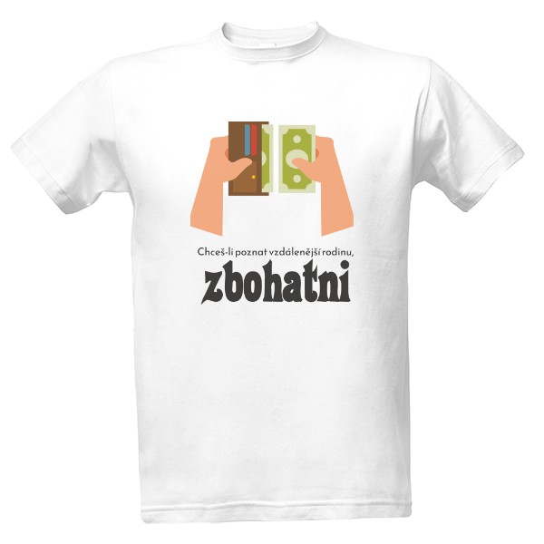 Tričko s potiskem ZBOHATNI
