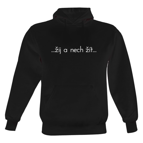 Pánská mikina s kapucí s potiskem Žij a nech žít