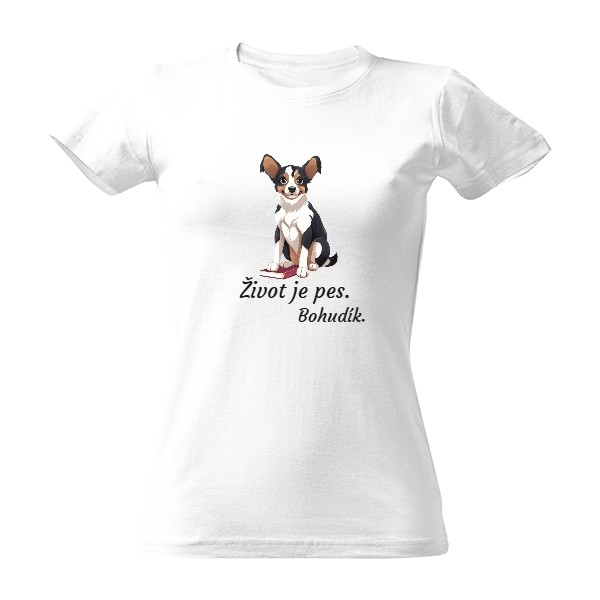 Tričko s potlačou Život je pes
