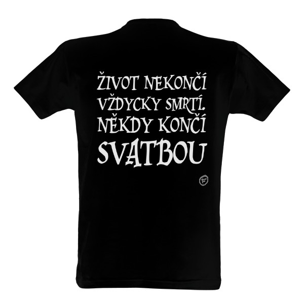 Tričko s potiskem život nekončí
