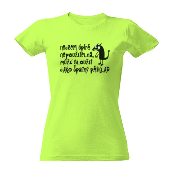 Tričko s potlačou zlý príklad - holky