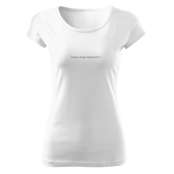 Tričko s potiskem Znám tvoje tajemství! - nápis 