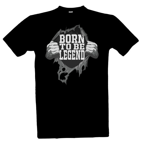 Tričko s potiskem Zrozen legendou, born to legend
