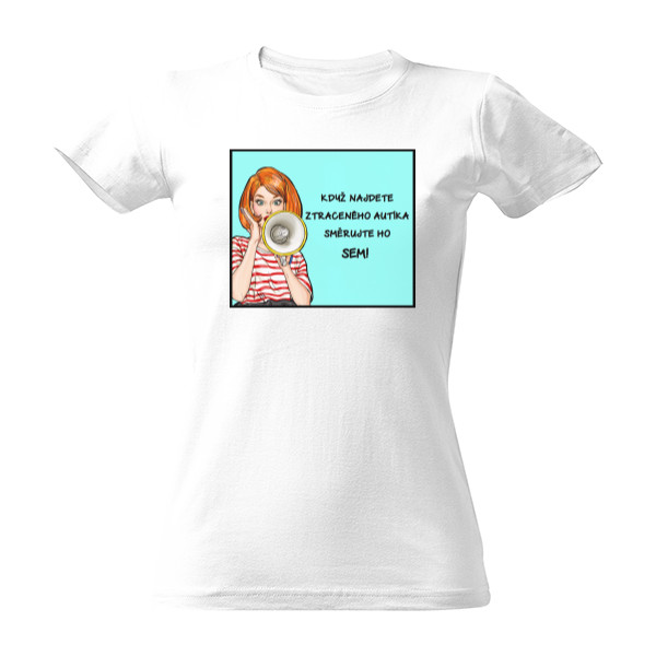 Tričko s potlačou ZTRACENÉHO AUTÍKA SEM